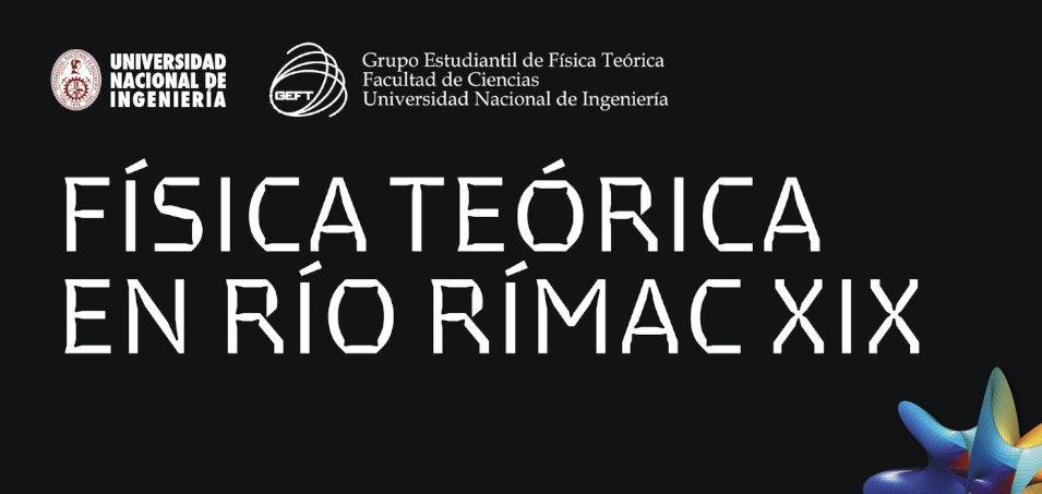 Theoretical Physics in Río Rímac XIX